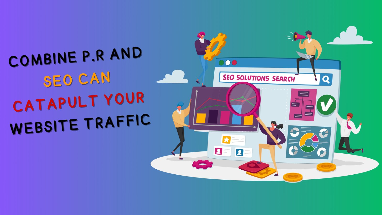 Combining P.R. and SEO Can Catapult Your Website Traffic